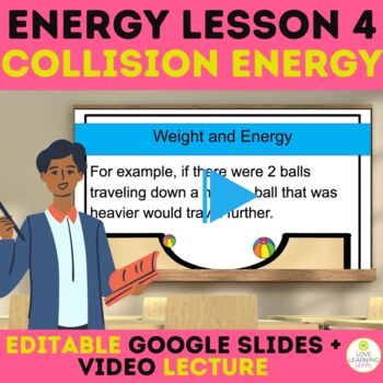 Preview of Collision Transfer of Energy Lesson - Editable Google Slides and  Lecture Video