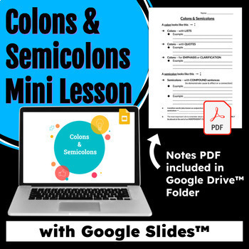 Preview of Colon & Semicolon Mini-Lesson for Google Slides™ with Guided Notes PDF