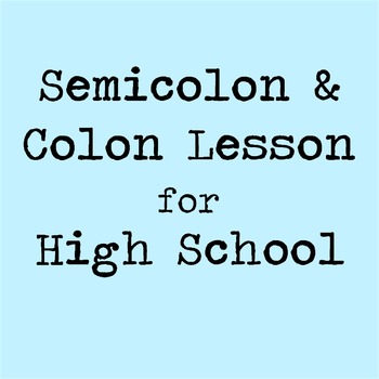 Preview of Colon and Semicolon Lesson for High School with Guided Notes