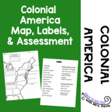 Colonial America Map, Labels, and Assessment