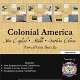 Colonial America: New England, Middle, Southern Colonies P