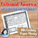 Colonial America Project - 18th Century Paper Money