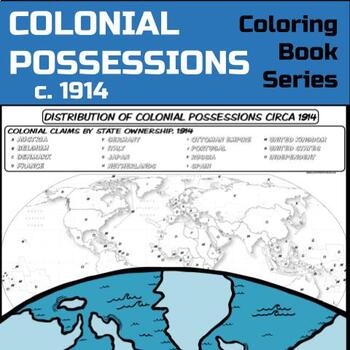 Preview of Colonial Possessions Map, circa 1914  **Coloring Book Series**