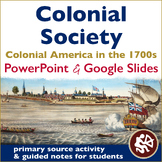 Colonial Society - British America in the 1700s PowerPoint