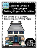 Colonial Towns Writing Journal Pages & Activities- Aligns 