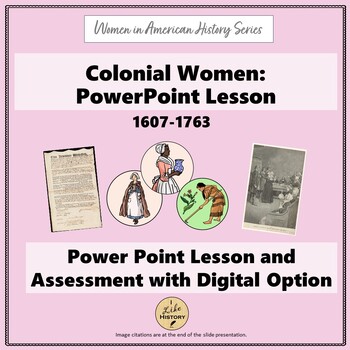 Preview of Women in Colonial America: PowerPoint Lesson with Easel Activity and Assessment