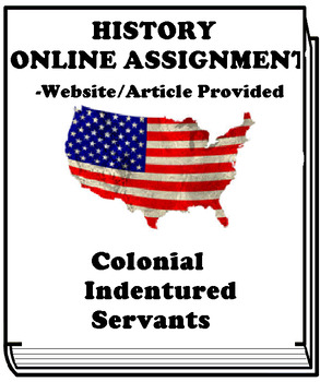 Preview of Colonial indentured Servants ASSIGNMENT FOR GOOGLE CLASSROOM