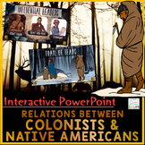 Colonist Native American Relations PowerPoint  Google Slid