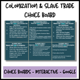 Colonization & Slave Trade Choice Board