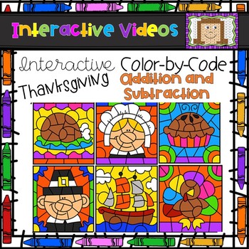 Preview of Color Code Interactive Videos - Thanksgiving Addition and Subtraction