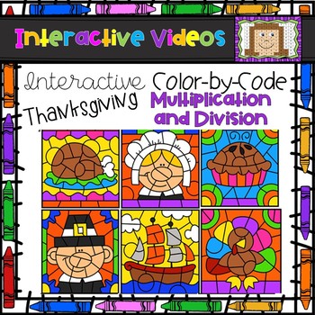Preview of Color Code Interactive Videos - Thanksgiving Multiplication and Division