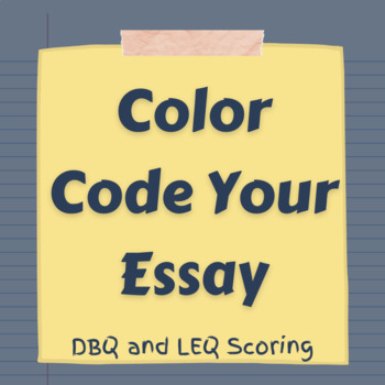 Preview of Color Code Your Essay (LEQ, DBQ)