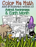 Color Me Math!  Add & Subtract within 10.  Earth Day & Ani