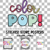 Color POP! Sticker Store Posters (multiple options/fonts)