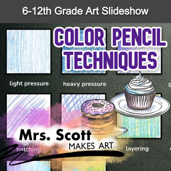 Preview of Color Pencil Techniques - Middle & High School Art Lesson - Presentation