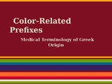 Color-Related Greek Prefixes of Medical Terminology