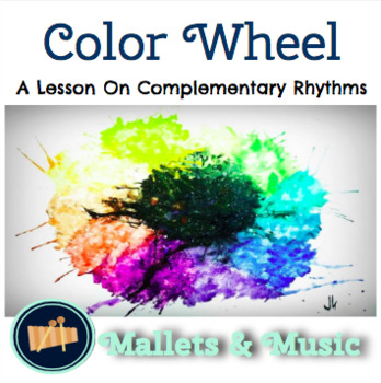 Preview of Color Wheel: A Lesson on Complementary Rhythms
