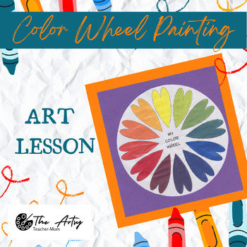 Color Wheel Painting Lesson by Artsy Teacher-Mom | TPT