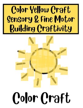 Preview of Color Yellow - Sensory and Fine Motor craft for the color yellow