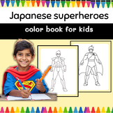 Color and draw Japanese superheroes!