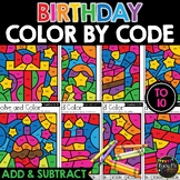 Color by Code BIRTHDAY Color by Number | Addition and Subt