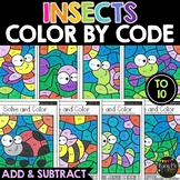 Color by Code BUGS and INSECTS Color by Number Addition an