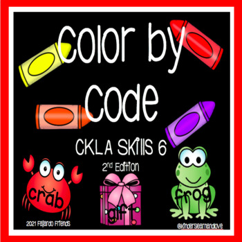 Color by Code CKLA Skills 6 by Fajardo Friends | TpT