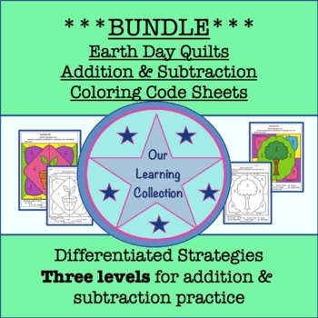 Preview of Color by Code Differentiated Addition and Subtraction Earth Day Quilts BUNDLE