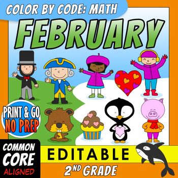 Preview of Color by Code: Math – FEBRUARY – 2nd Grade – EDITABLE – Common Core Aligned