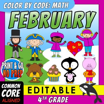 Preview of Color by Code: Math – FEBRUARY – 4th Grade – EDITABLE – Common Core Aligned