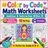 Color by Code Math Worksheets Addition & Subtraction Within 10 | Spring & Mother
