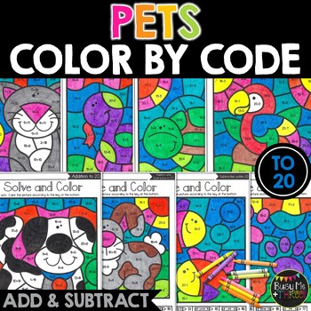 Color by Code PETS and Animals Color by Number Addition and Subtraction ...