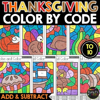 Preview of Color by Code Thanksgiving Activities for Math Addition and Subtraction to 10