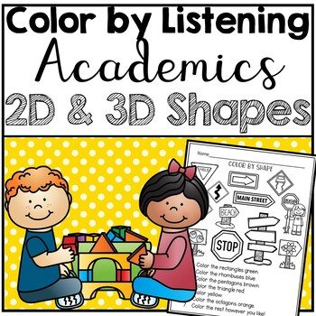 Preview of Color by Listening Academics: 2D & 3D Shapes (Following Directions Activity)