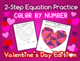 Color by Number: 2-Step Equation Practice (VALENTINE'S DAY)