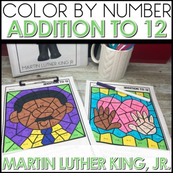 Preview of Color by Number Martin Luther King Jr Coloring Pages Math Addition Morning Work