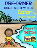 Color by Sight Words ~ SUMMER Edition (Pre-Primer)