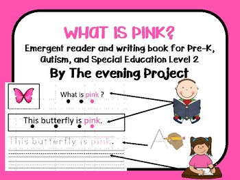Preview of Color pink-emergent reader/writing book for Pre-K, Autism & Sp. Ed. lvl 1&2