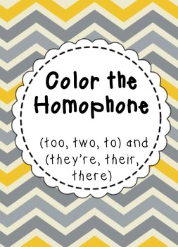 Preview of Color the Homophone (Their, There, They're) (To, Two, Too)