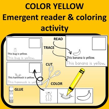 Preview of Color yellow emergent reader& coloring activity for Spec.Educ. & Early childhood