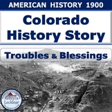 Colorado History Story: Troubles & Blessings