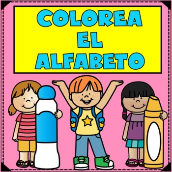 Preview of El alfabeto | Colorea y Marca | Spanish Alphabet Coloring Sheets