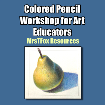 Preview of Colored Pencil Art Middle School Art High School Art Teacher Resource