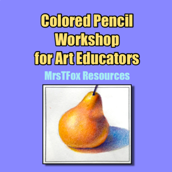 Preview of Colored Pencil Art Middle School Art High School Art Teacher Resource