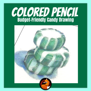 Preview of Colored Pencil Drawing Crayola® Candy Middle School Art High School Art