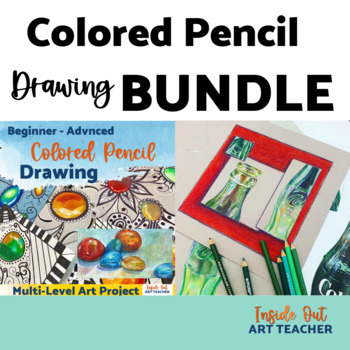Preview of Colored Pencil: Beginner - Advanced Art Project Bundle for High School Art