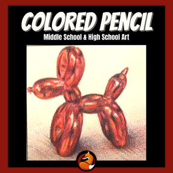 Preview of Colored Pencil Project Balloon Dog Drawing Middle School or High School Art