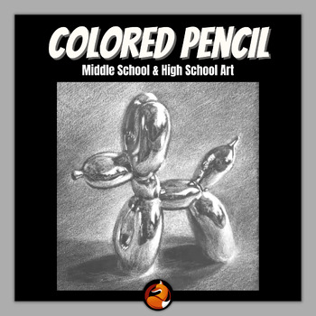 Preview of Colored Pencil Project Balloon Dog Middle School Art High School Art Project