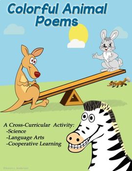 Preview of Colorful Animal Poems: Cross Curricular - Science/ELA/Cooperative Learning