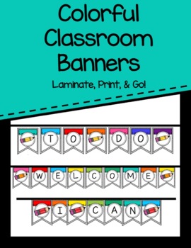 Colorful Classroom Banners by Little Smiles Big Sunshine | TPT